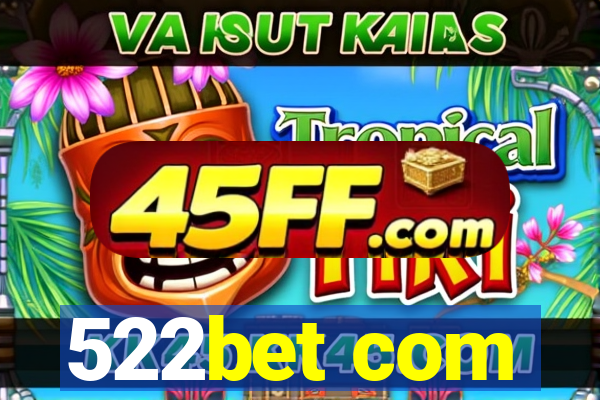 522bet com
